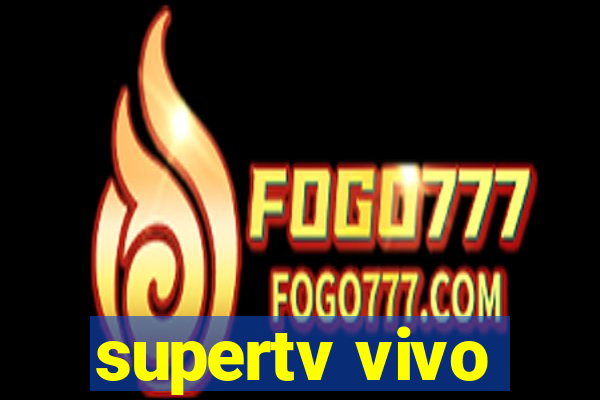 supertv vivo